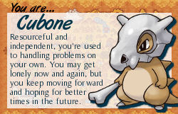 You are... Cubone